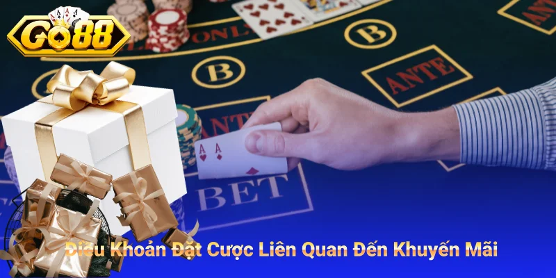 Điều Khoản Đặt Cược Liên Quan Đến Khuyến Mãi