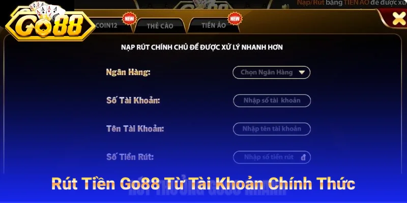 Rút Tiền Go88 Từ Tài Khoản Chính Chủ